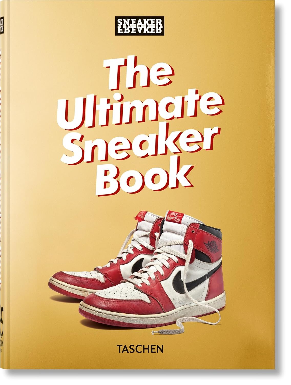 Sneaker Freaker. The Ultimate Sneaker Book, Livres d'art, Livre