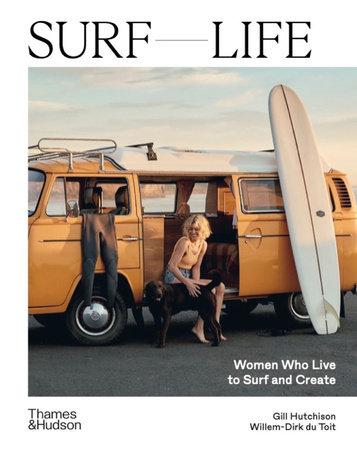 Surf Life, Women Who Live to Surf and Create